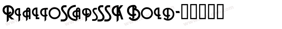 RialtoSCapsSSK Bold字体转换